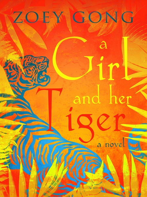 Title details for A Girl and Her Tiger by Zoey Gong - Wait list